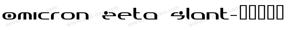 Omicron Zeta Slant字体转换